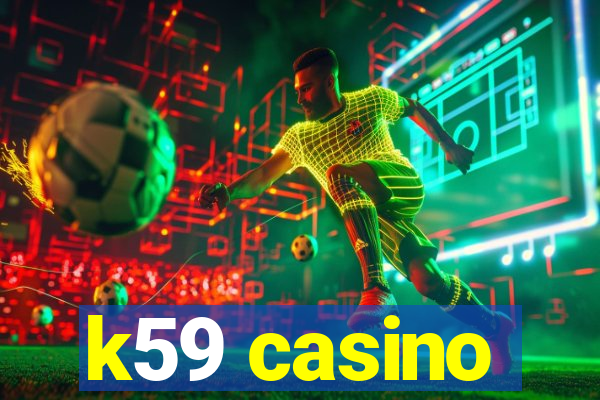 k59 casino